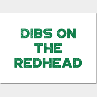 Dibs On The Redhead Funny St. Patrick's Day Posters and Art